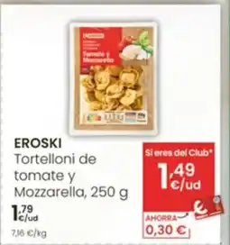 Eroski EROSKI Tortelloni de Tomate y Mozzarella oferta