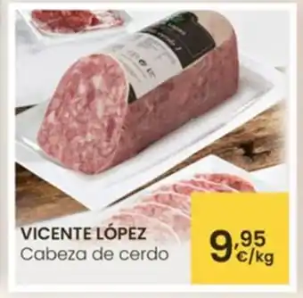 Eroski VICENTE LÓPEZ Cabeza de cerdo oferta