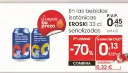 Eroski EROSKI En las bebidas isotónicas oferta