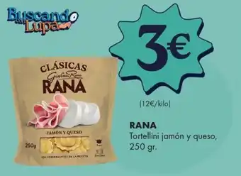 Supermercados Lupa RANA Tortellini jamón y queso, oferta