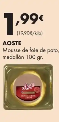 Supermercados Lupa AOSTE Mousse de foie de pato, medallón oferta