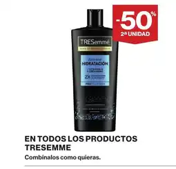 Supercor TRESEMME En todos los productos oferta