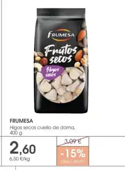 Supermercados Plaza FRUMESA Higos secos cuello de dama oferta