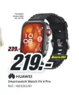MediaMarkt HUAWEI Smartwatch Watch Fit 4 Pro oferta
