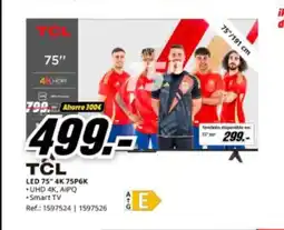 MediaMarkt TCL LED 75" 4K 75P6K oferta