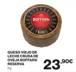 Hipercor Queso viejo de leche cruda de oveja boffard reserva oferta