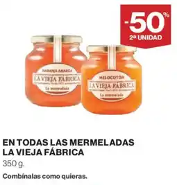 Hipercor LA VIEJA FÁBRICA En todas las mermeladas oferta