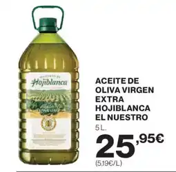 Hipercor HOJIBLANCA Aceite de oliva virgen extra el nuestro oferta