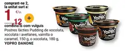 BonpreuEsclat YOPRO DANONE Postres làcties Pudding de xocolata, xocolata i avellanes, vainilla o caramel o xocolata oferta