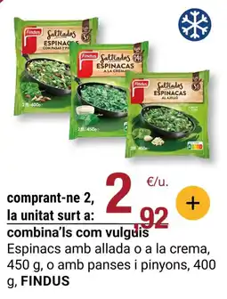 BonpreuEsclat FINDUS Espinacs amb allada o a la crema o amb panses i pinyons oferta