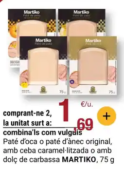 BonpreuEsclat MARTIKO Paté d'oca o paté d'ànec original, amb ceba caramel·litzada o amb dolç de carbassa oferta