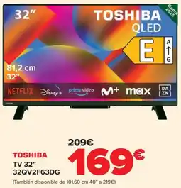 Carrefour TOSHIBA Tv 32 "32QV2F63DG oferta