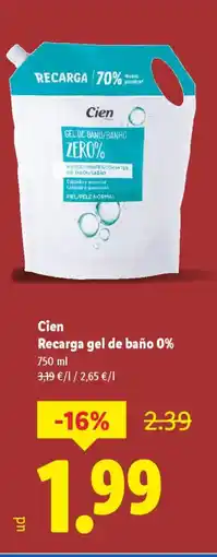 Lidl CIEN Recarga gel de baño 0% oferta