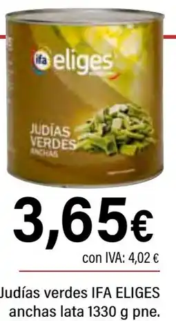 Cash Ifa IFA ELIGES Judías verdes anchas oferta