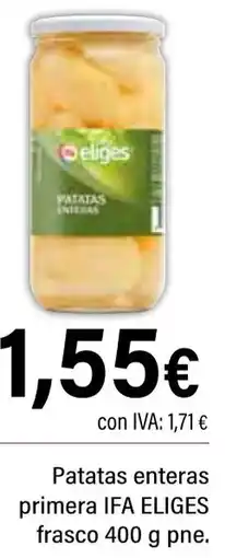 Cash Ifa IFA ELIGES Patatas enteras primera frasco oferta