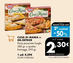 Supermercados Lupa CASA DI MAMA de DR. OETKER Pizza prosciutto funghi oferta