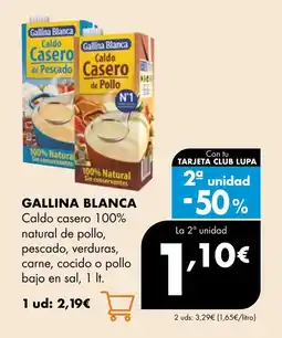 Supermercados Lupa GALLINA BLANCA Caldo casero 100% natural de pollo, pescado, verduras, carne, cocido o pollo bajo en sal oferta