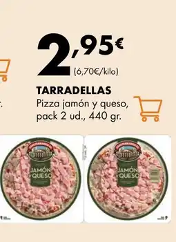 Supermercados Lupa TARRADELLAS Pizza jamón y queso, pack 2 ud oferta