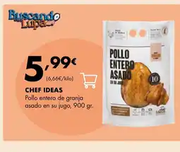 Supermercados Lupa CHEF IDEAS Pollo entero de granja asado en su jugo oferta