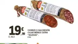 E.Leclerc IGLESIAS Chorizo o salchichón cular ibérico extra oferta