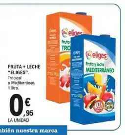 E.Leclerc ELIGES Fruta + leche oferta