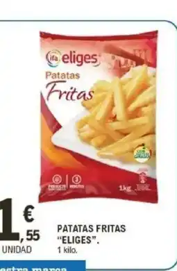E.Leclerc ELIGES Patatas fritas oferta
