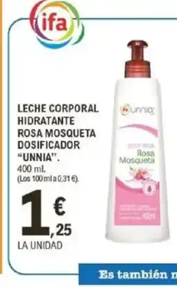 E.Leclerc UNNIA Leche corporal hidratante rosa mosqueta dosificador oferta