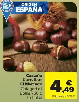 Carrefour Castaña Carrefour El Mercado oferta