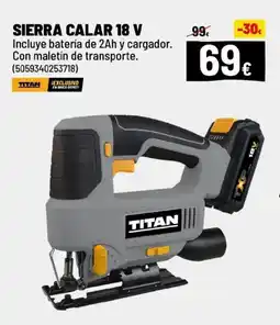 Brico Depôt TITAN Sierra calar 18 v oferta