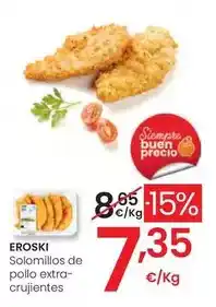 Eroski Eroski - solomillos de pollo extra- crujientes oferta