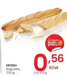 Eroski Eroski - baguette oferta
