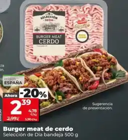 Dia Seleccion de dia - burger meat de cerdo oferta