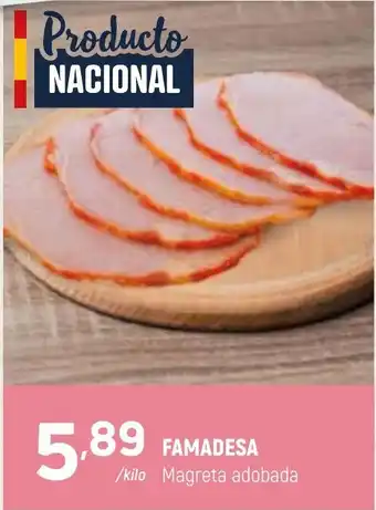 Famadesa magreta adobada