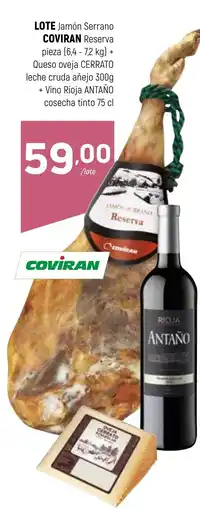 Coviran LOTE,COVIRAN ,ANTAÑO Jamón Serrano Reserva pieza + Queso oveja CERRATO leche cruda añejo + Vino Rioja cosecha tinto oferta
