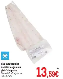 Makro Pez mantequilla escolar negro sin piel/sin grasa oferta