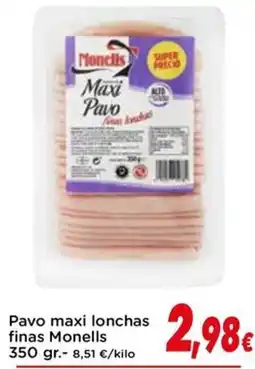 Proxi MONELLS Pavo maxi lonchas finas oferta