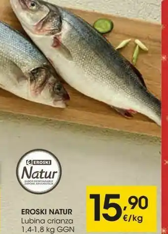 Eroski Lubina crianza 1,4-1,8 kg ggn eroski natur oferta