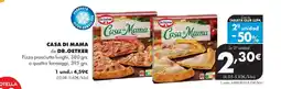 Supermercados Lupa CASA DI MAMA de DR. OETKER Pizza prosciutto funghi, o quattro formaggi oferta
