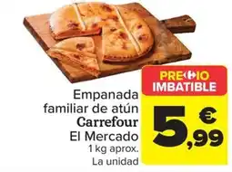 Carrefour Empanada familiar de atún Carrefour El Mercado oferta