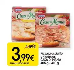 Dialprix CASA DI MAMA Pizza prosciutto o 4 quesos oferta