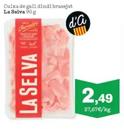 Sorli LA SELVA Cuixa de gall dindi brasejat oferta