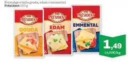 Sorli PRÉSIDENT Formatge a talls gouda, edam o emmental oferta