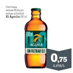 Sorli EL AGUILA Cervesa sense filtrar sense alcohol oferta