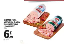 E.Leclerc CAMPOFRÍO Chopped pork, mortadela clásica o con aceitunas oferta