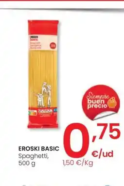 Eroski EROSKI BASIC Spaghetti oferta