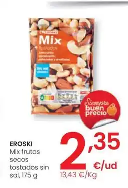 Eroski EROSKI Mix frutos secos tostados sin oferta
