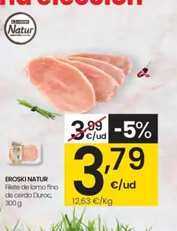 Eroski EROSKI NATUR Filete de lomo fino de cerdo Duroc oferta