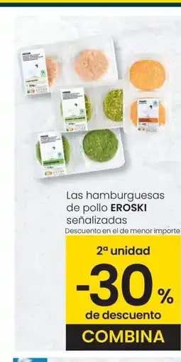 Eroski EROSKI Las hamburguesas de pollo oferta