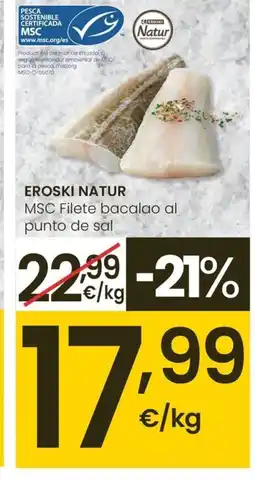 Eroski EROSKI NATUR MSC Filete bacalao al punto de sal oferta