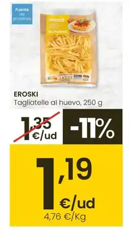 Eroski EROSKI Tagliatelle al huevo oferta